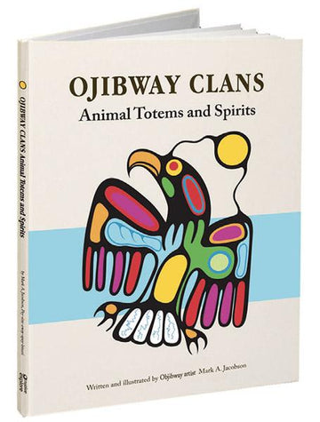 Book - Ojibway Clans: Animal Totems and Spirits
